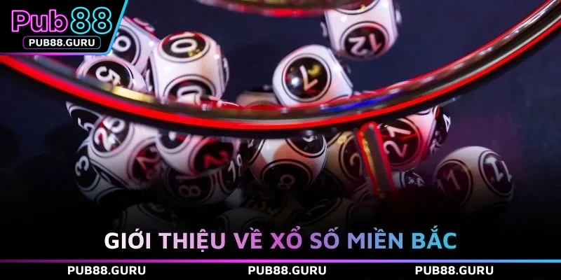 Giới thiệu về xổ số miền Bắc