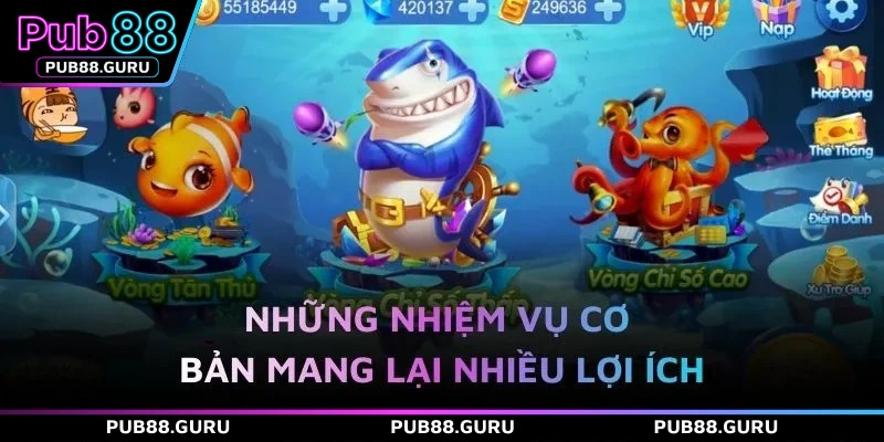 Những nhiệm vụ cơ bản mang lại nhiều lợi ích
