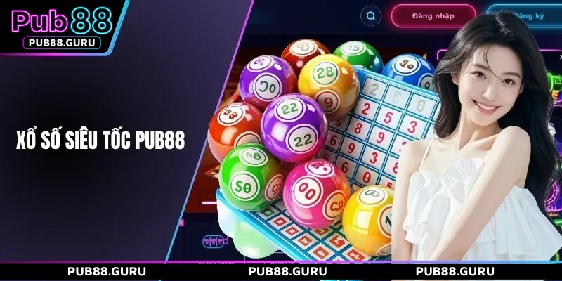 xổ số siêu tốc PUB88